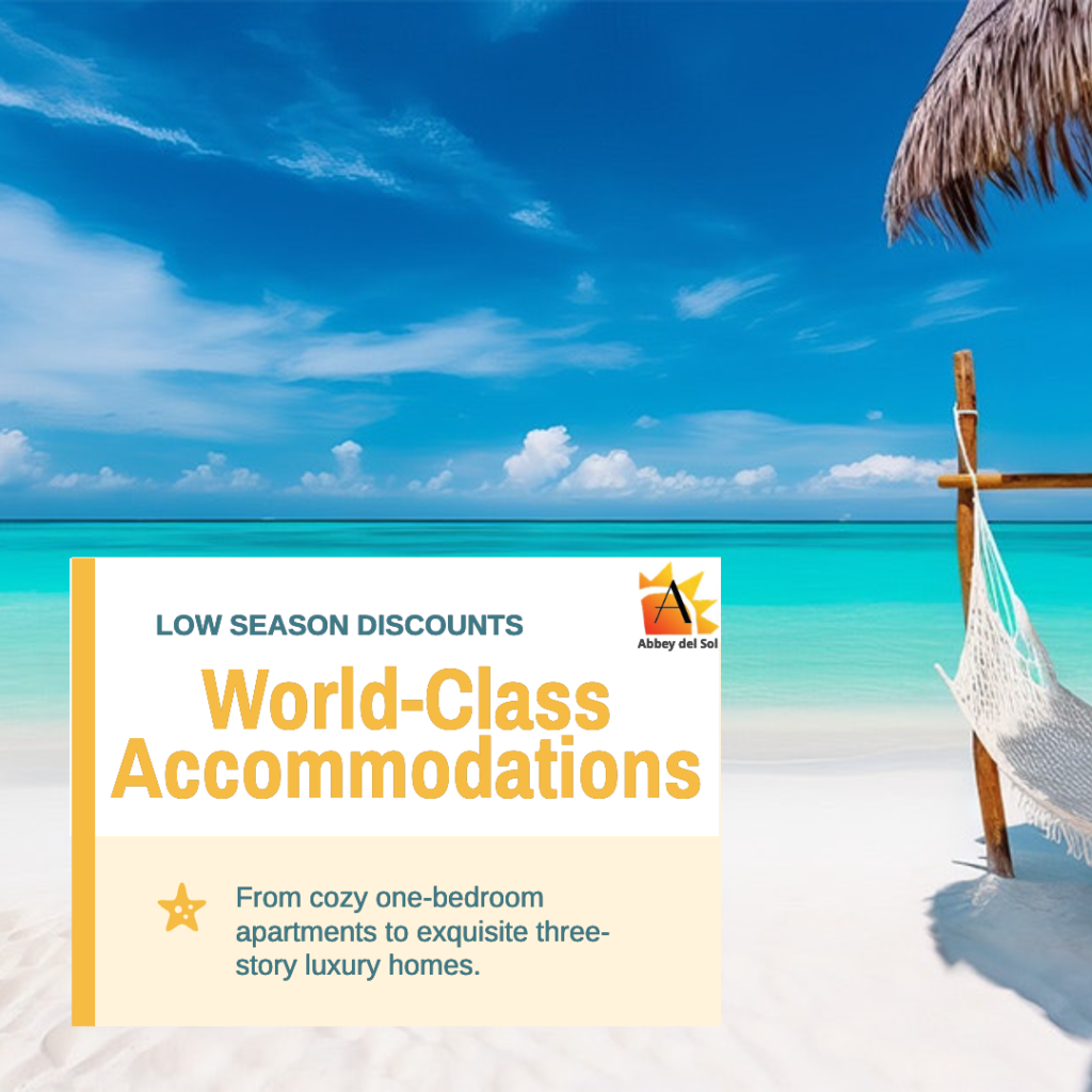 ropical beach scene with a hammock tied to a wooden post under a thatched roof, overlooking calm turquoise waters and a clear blue sky. Text reads: 'Low Season Discounts - World-Class Accommodations - From cozy one-bedroom apartments to exquisite three-story luxury homes.' Abbey del Sol logo in the top right corner.