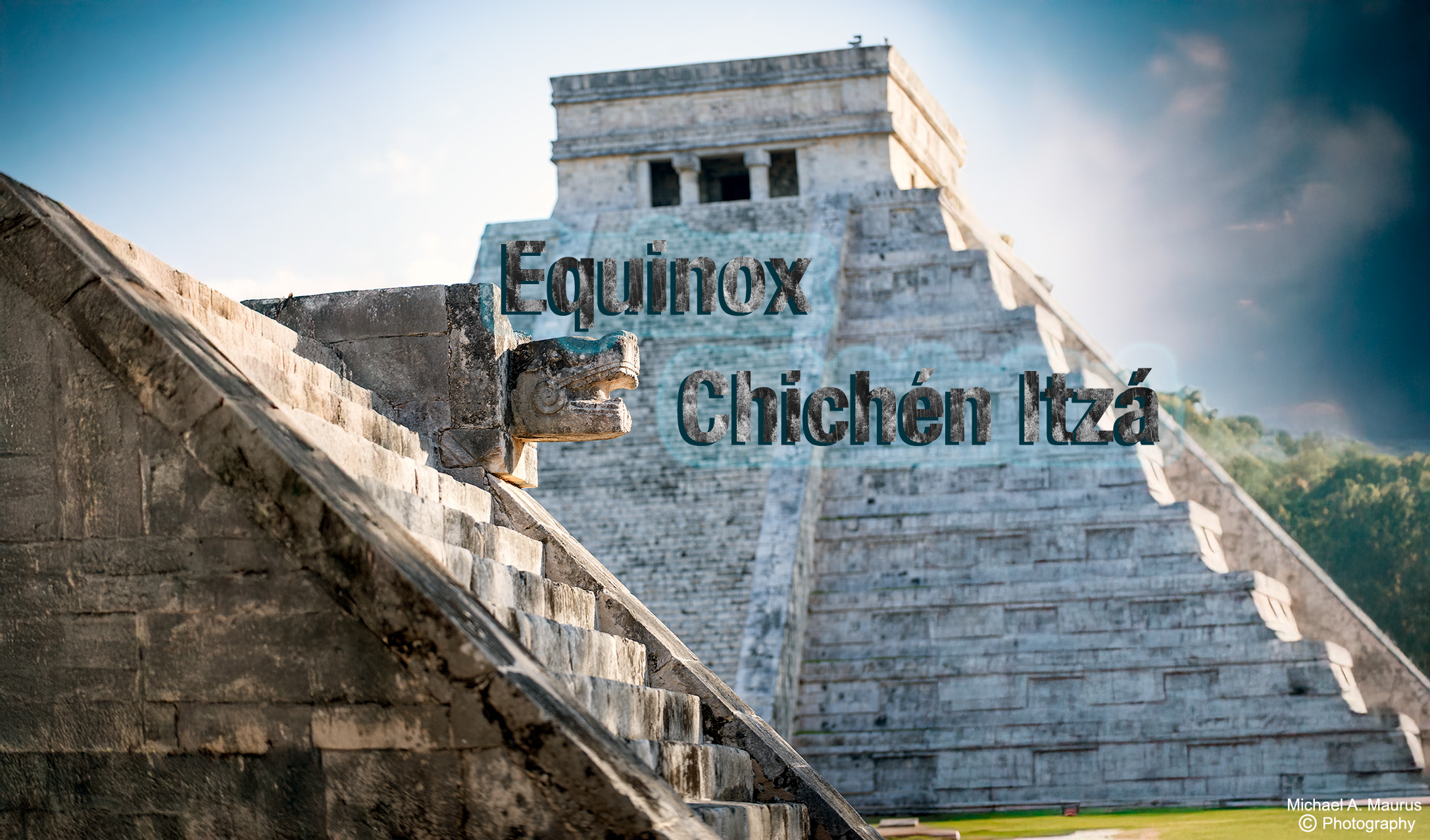 Chichén Itzá and the Magic of the Equinox: A Timeless Maya Wonder