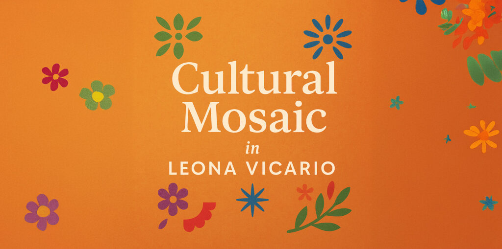 Colorful title graphic with folk-style flowers and the text “Cultural Mosaic in Leona Vicario” on a warm orange background.