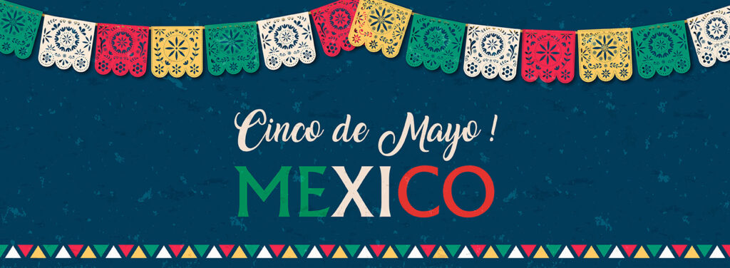 Colorful papel picado banner with “Cinco de Mayo Mexico” text on a blue background celebrating Mexican heritage.