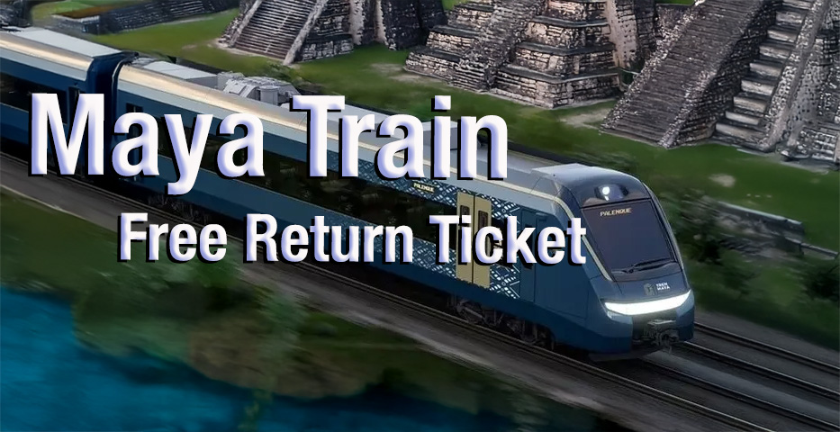 Maya Train passing ancient ruins with promotion for free return ticket