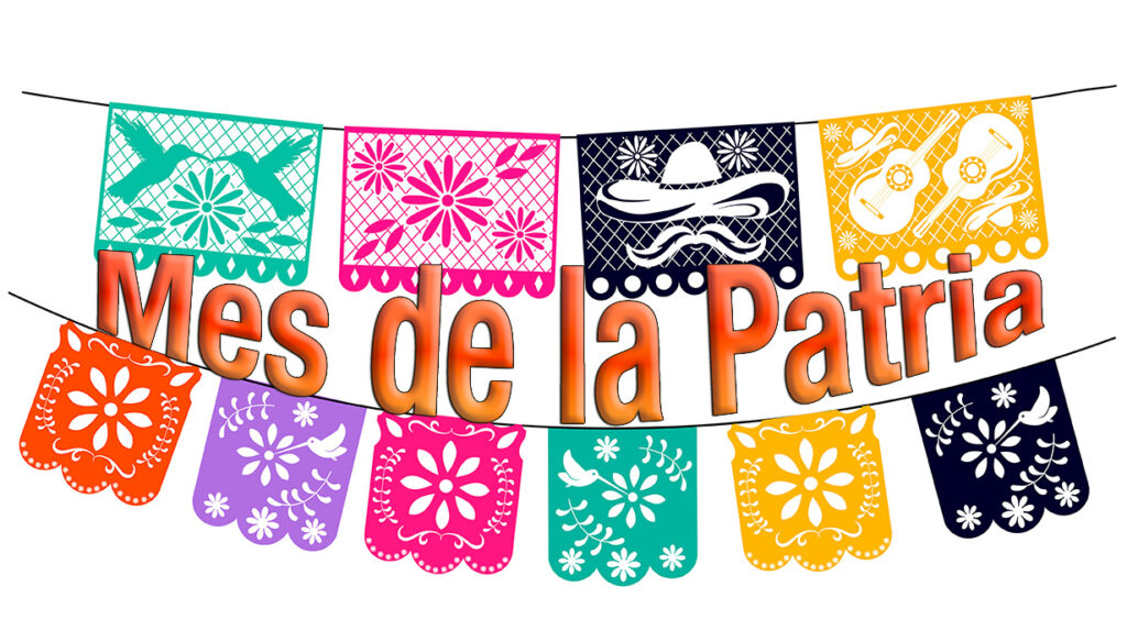Colorful papel picado banner with the words “Mes de la Patria.”