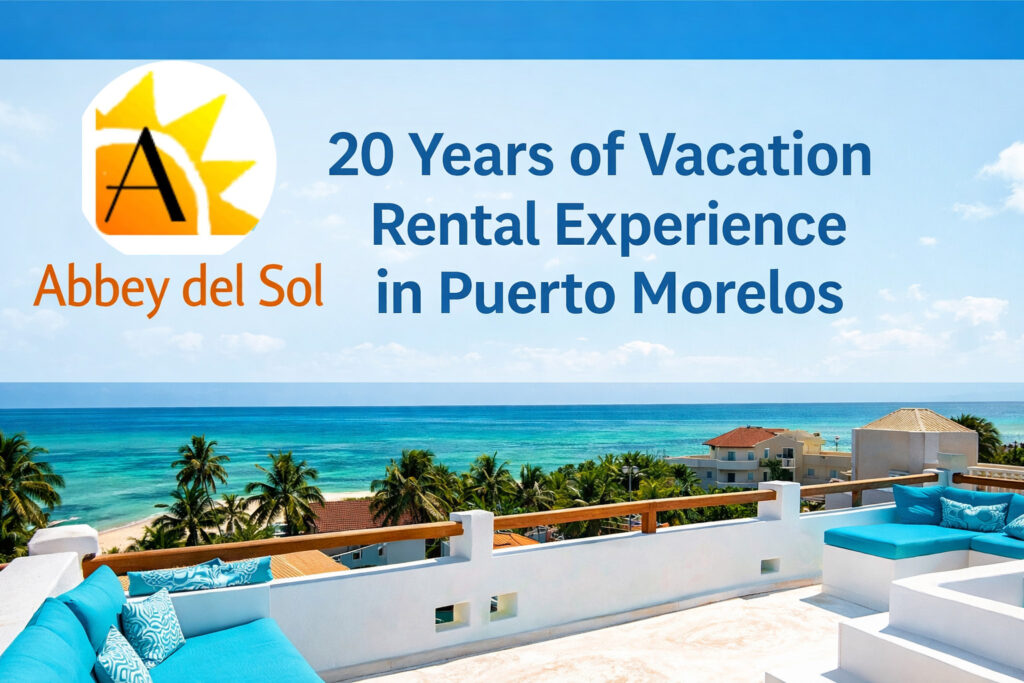Title banner showing Abbey del Sol’s 20 years of vacation rental experience in Puerto Morelos over an ocean-view terrace.