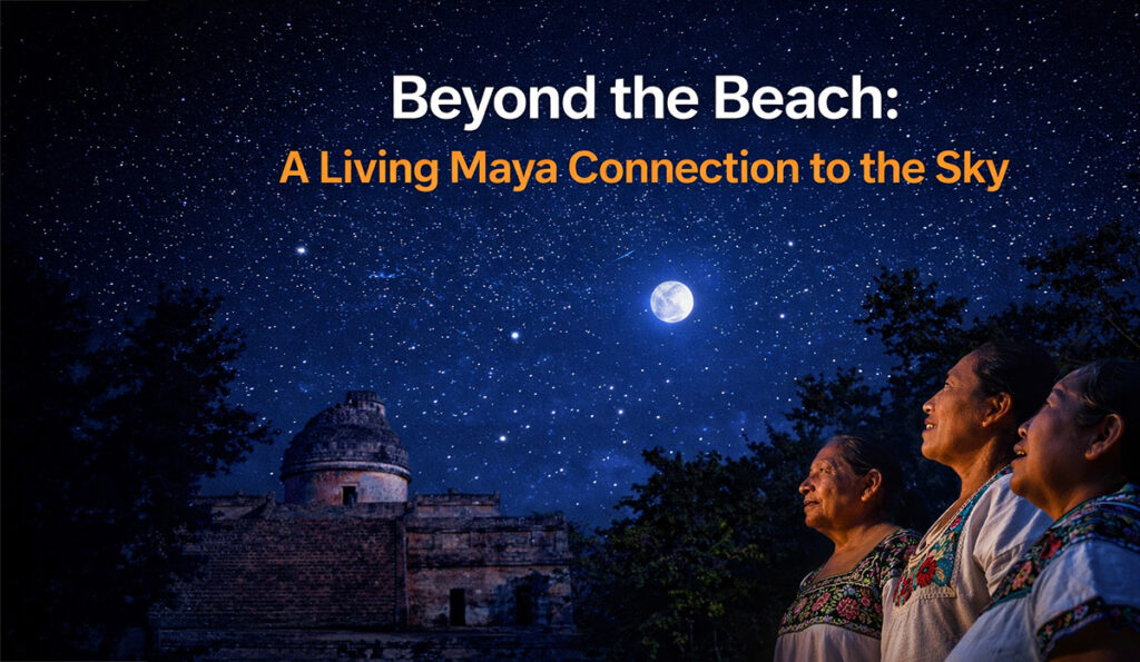 Night sky over the Yucatán with moon, Maya observatory, and contemporary Maya women beneath the blog title.